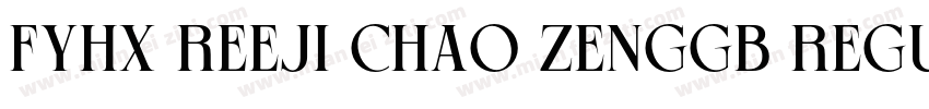 fyhx reeji chao zenggb regular字体转换